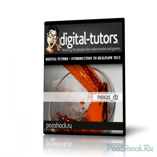 Digital Tutors - Introduction to Real Flow 2012