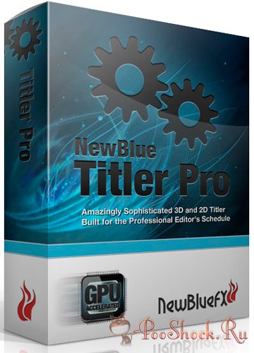 NewBlue Titler Pro v2.0 build 120924 + NewBlue Starter Pack v3.0