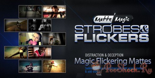 Matte Magic - Strobes & Flickers