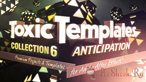 Toxic Templates Collection 6: Anticipation