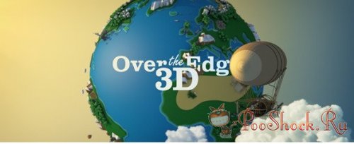 Over The Edge 3D  -   after effects