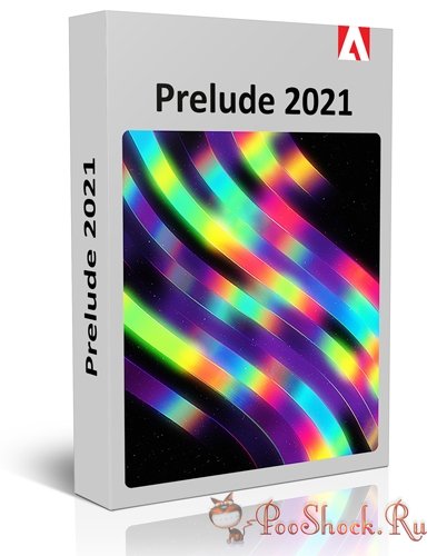 Adobe Prelude 2021 (10.1.0.92) RePack