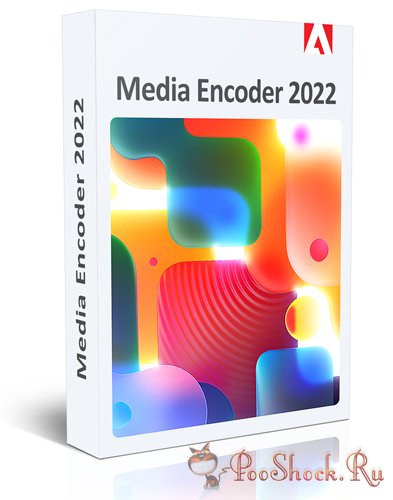 Adobe Media Encoder 2022 (22.5.0.57) RePack