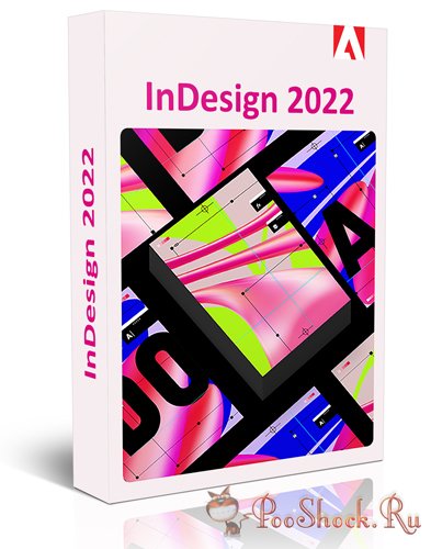 Adobe InDesign 2022 (17.2.1.105) RePack