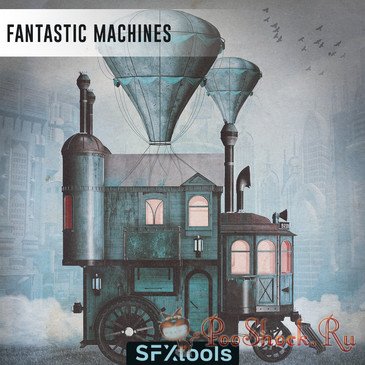SFXTools - Fantastic Machines (WAV)