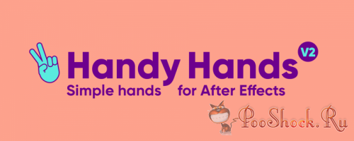 Handy Hands 2 v1.1 (for After Effects)