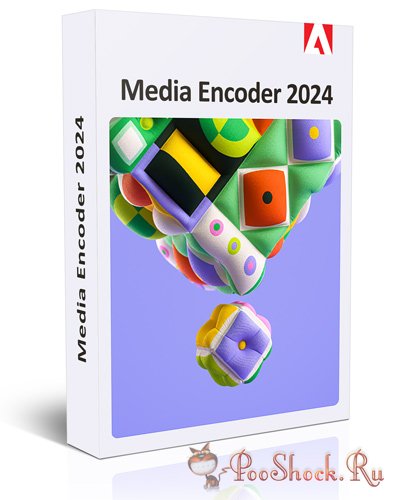 Adobe Media Encoder 2024 (24.0.0.54)