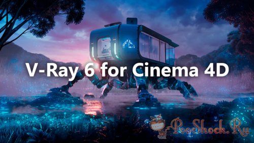 VRay 6.10.02 for Cinema 4D 2024