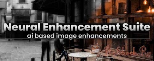 Neural Enhancement Suite 1.5.8 (for After Effects)