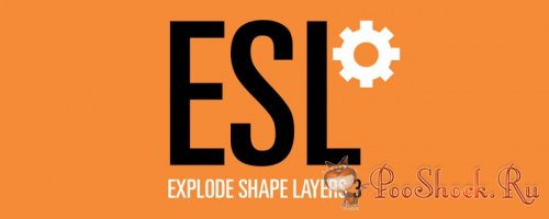 Explode Shape Layers 3.5.2 (for After Effects)