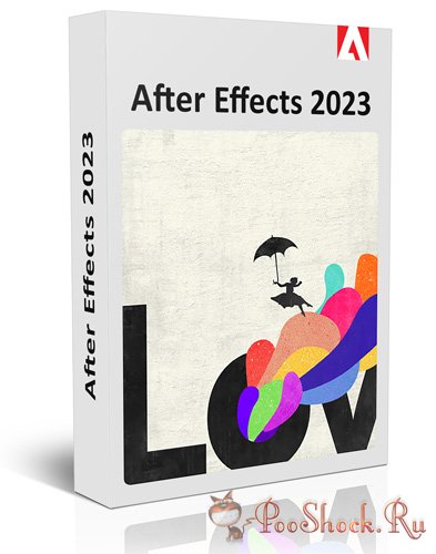 Adobe After Effects 2023 (23.6.0.62) +АРХИВ ВЕРСИЙ
