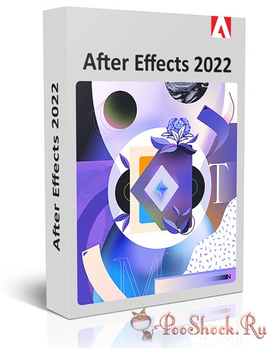 Adobe After Effects 2022 (22.6.0.64) +АРХИВ ВЕРСИЙ