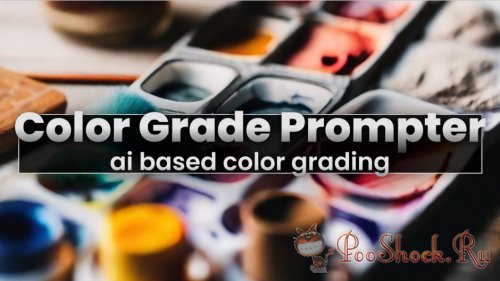 Color Grade Prompter 1.4.40 (for After Effects)