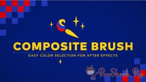 Composite Brush 1.6.9 (for After Effects)