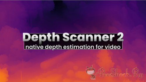 Depth Scanner 2 v2.6.58 (for After Effects)
