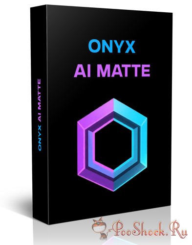 ONYX Ai Matte 3.3.0 RePack (for DaVinci Resolve)